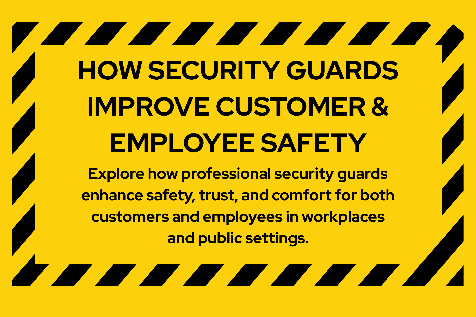 How Security Guards Improve Customer & Employee Safety
