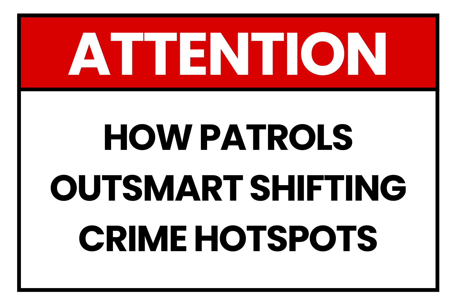 How Patrols Outsmart Shifting Crime Hotspots