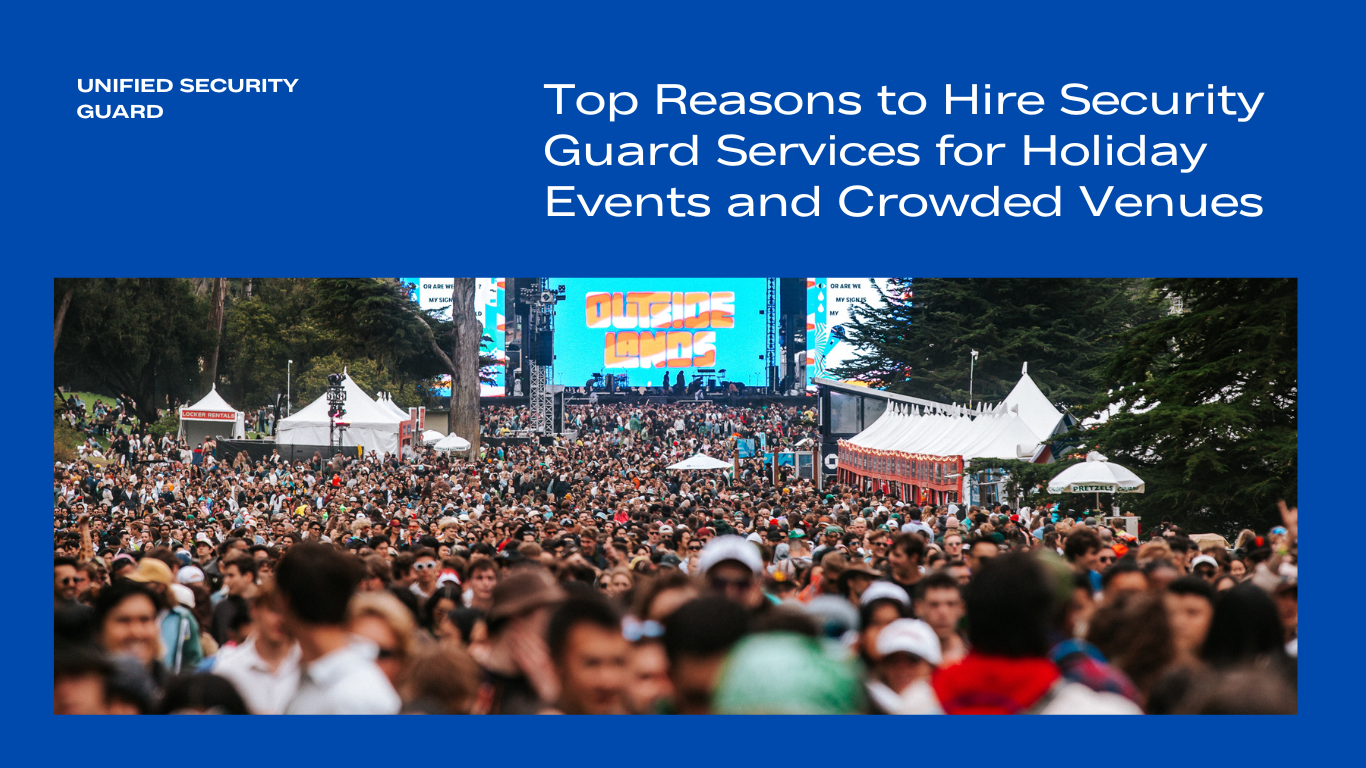 Top Reasons to Hire Security Guard Services for Holiday Events and Crowded Venues