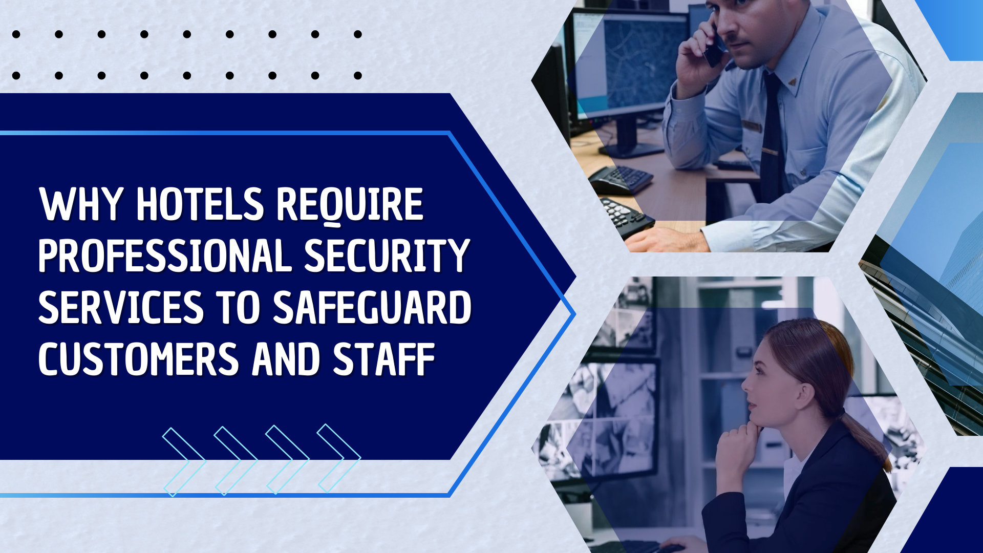 Why Hotels Require Professional Security Services to Safeguard Customers and Staff