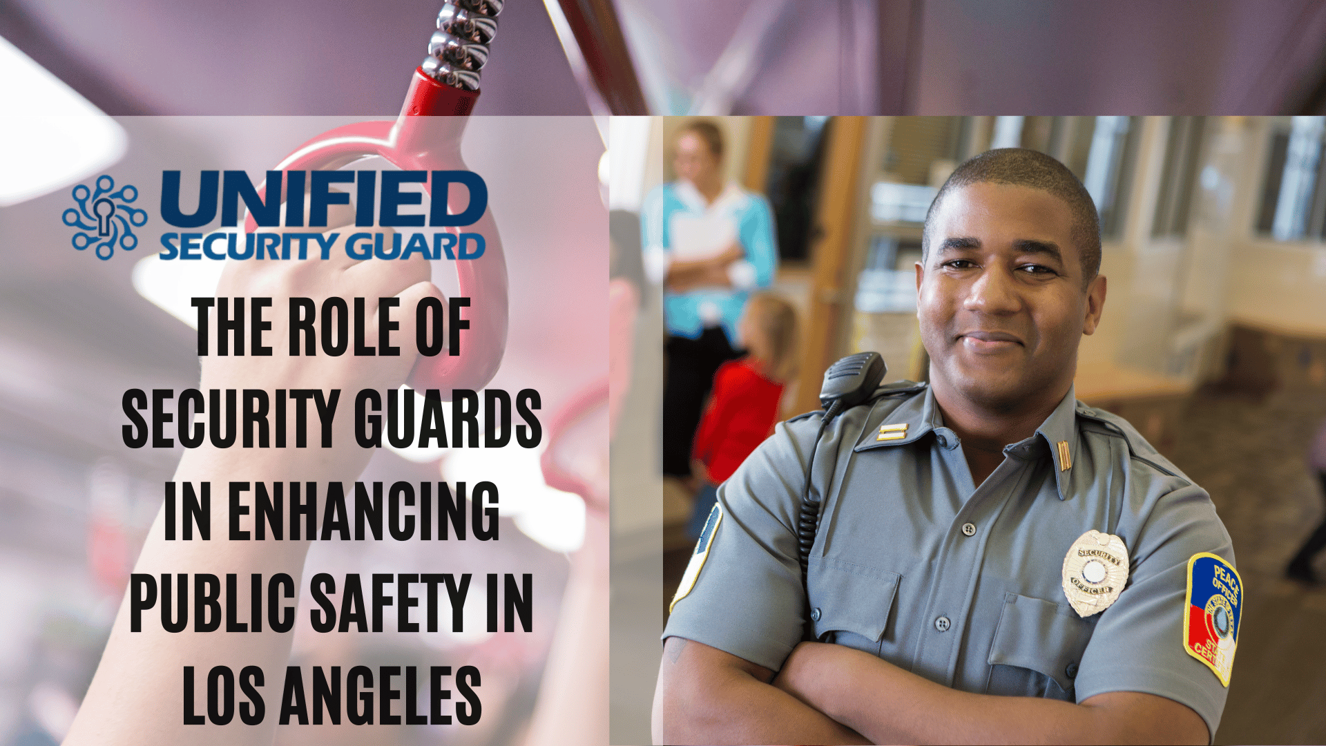 The Role of Security Guards in Enhancing Public Safety in Los Angeles