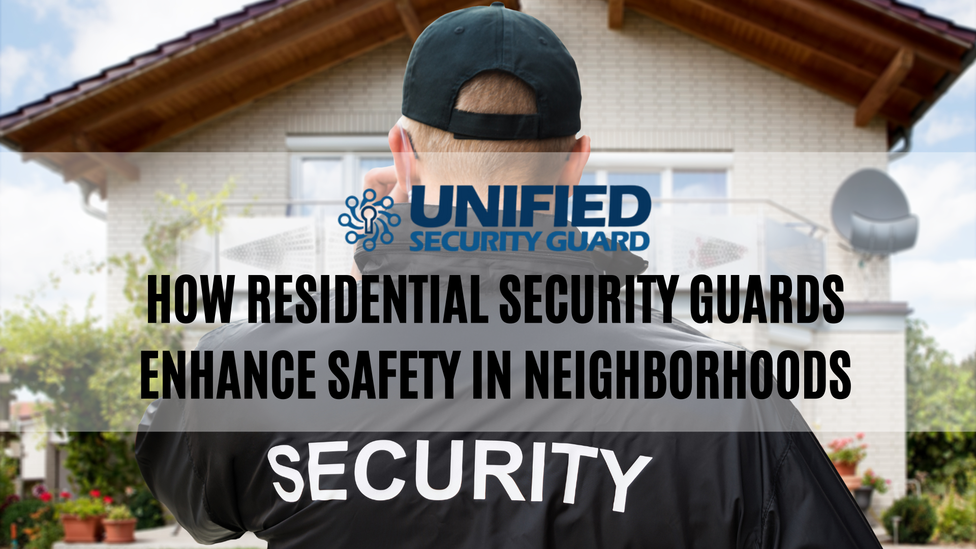 How Residential Security Guards Enhance Safety in Neighborhoods ...